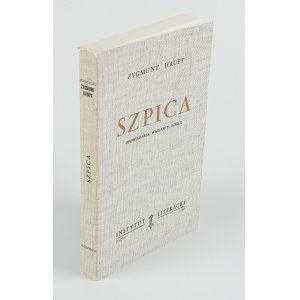HAUPT Zygmunt - Szpica. Opowiadania, warianty, szkice [wydanie pierwsze Paryż 1989]