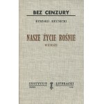 KRYNICKI Ryszard - Nasze życie rośnie. Wiersze [wydanie pierwsze Paryż 1978]