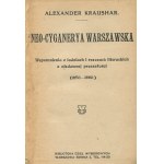 KRAUSHAR Aleksander - Neo-cyganerya warszawska. Wspomnienia o ludziach i rzeczach literackich z niedawnej przeszłości [1870-1880]