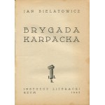 BIELATOWICZ Jan - Brygada Karpacka [Instytut Literacki Rzym 1947]