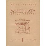 BIELATOWICZ Jan - Passeggiata. Szkice włoskie [Instytut Literacki Rzym 1947] [układ graf. Stanisław Gliwa]