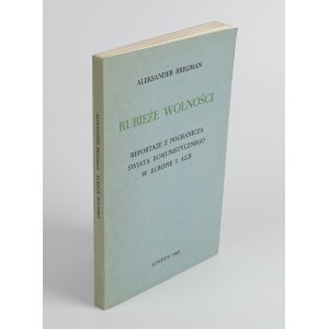 BREGMAN Aleksander - Rubieże wolności. Reportaże z pogranicza świata komunistycznego w Europie i Azji [wydanie pierwsze Londyn 1968]