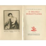 WASYLEWSKI Stanisław - O miłości romantycznej [1928] [oprawa wydawnicza]