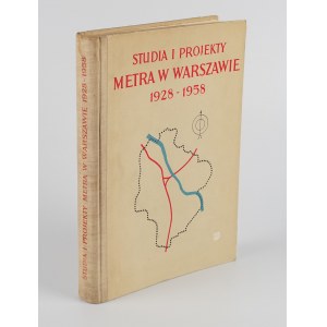 Studia i projekty metra w Warszawie 1928-1958 [1962]