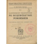 ORŁOWICZ Mieczysław - Ilustrowany przewodnik po województwie pomorskiem. Z 264 ilustracjami, planami Torunia i Grudziądza i mapką [1924]