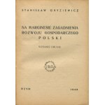 GRYZIEWICZ Stanisław - Na marginesie zagadnienia rozwoju gospodarczego Polski [Rzym 1946]