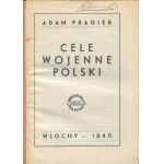 PRAGIER Adam - Cele wojenne Polski [Rzym 1945]