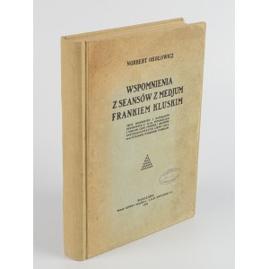 OKOŁOWICZ Norbert - Wspomnienia z seansów z medjum Frankiem Kluskim. Zbiór dokumentów i materjałów dowodowych [1926]