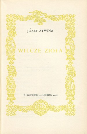 ŻYWINA Józef - Wilcze zioła [wydanie pierwsze Londyn 1958]