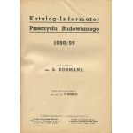 KONIC T., KORMAN S. [red.] - Katalog-Informator Przemysłu Budowlanego 1938/39