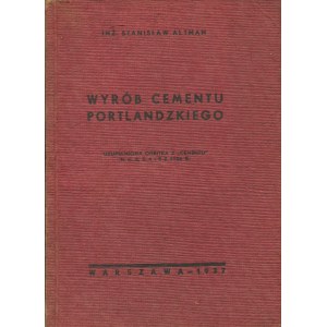 ALTMAN Stanisław - Wyrób cementu portlandzkiego [1937]