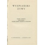 NAGLEROWA Herminia [red.] - Wyspiański żywy [wydanie pierwsze Londyn 1957]