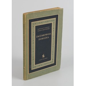 GAŁCZYŃSKI Konstanty Ildefons - Zaczarowana dorożka [wydanie pierwsze 1948]