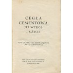 Cegła cementowa, jej wyrób i użycie. Wskazówki dla używających cegłę cementową [1930]