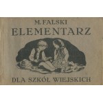 FALSKI Marian - Elementarz dla I klasy szkół powszechnych wiejskich [1945] [il. Jan Samuel Miklaszewski]