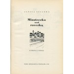 GILLOWA Janina - Miasteczko nad rzeczką [wydanie pierwsze 1959] [il. Zdzisław Witwicki]