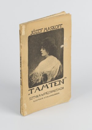 MASKOFF Józef (ZAPOLSKA Gabriela) - Tamten. Dramat współczesny w 5 aktach [wydanie pierwsze 1899] [il. Stanisław Janowski]