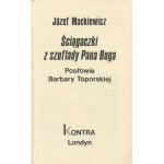 MACKIEWICZ Józef - Ściągaczki z szuflady Pana Boga [wydanie pierwsze Londyn 1989]