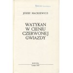 MACKIEWICZ Józef - Watykan w cieniu czerwonej gwiazdy [wydanie pierwsze Londyn 1975]