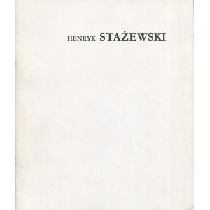 STAŻEWSKI Henryk - Katalog wystawy [Legionowo 1993]