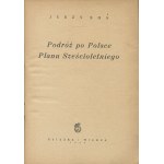 ROŚ Jerzy - Podróż po Polsce Planu Sześcioletniego [1954]