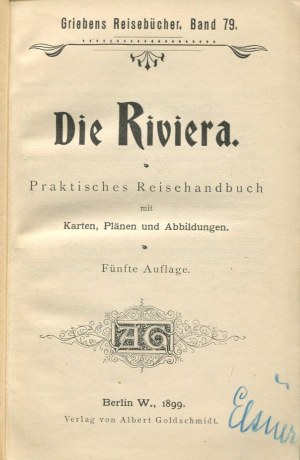 Die Riviera. Praktisches Reisehandbuch mit Karten, Planen und Abbildungen [1899] [przewodnik po Riwierze włoskiej i francuskiej]
