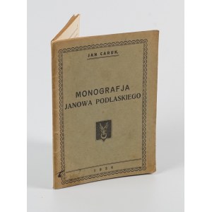 CARUK Jan - Monografja Janowa Podlaskiego [1934]