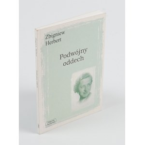 HERBERT Zbigniew - Podwójny oddech. Prawdziwa historia nieskończonej miłości [wydanie pierwsze 1999]