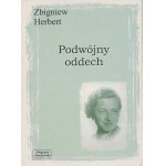 HERBERT Zbigniew - Podwójny oddech. Prawdziwa historia nieskończonej miłości [wydanie pierwsze 1999]