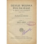 KUKIEL Marian - Dzieje wojska polskiego w dobie napoleońskiej 1795-1815 [1918]