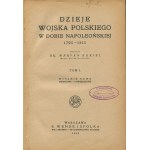 KUKIEL Marian - Dzieje wojska polskiego w dobie napoleońskiej 1795-1815 [1918]