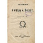 Rękopism z wyspy ś. Heleny, przełożony z francuzkiego [1860]