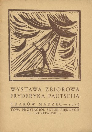 PAUTSCH Fryderyk - Wystawa zbiorowa. Katalog [1936]