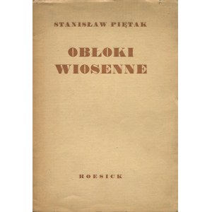 PIĘTAK Stanisław - Obłoki wiosenne [wydanie pierwsze 1938] [z księgozbioru Tadeusza Sułkowskiego]
