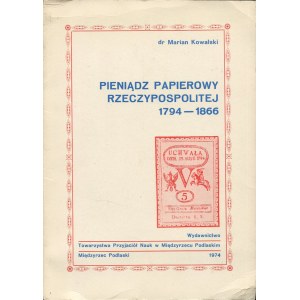 KOWALSKI Marian - Pieniądz papierowy Rzeczypospolitej 1794-1866 [1974]