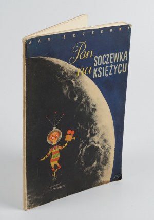 BRZECHWA Jan - Pan Soczewka na księżycu [wydanie pierwsze 1959] [il. Jan Marcin Szancer]