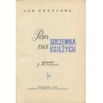 BRZECHWA Jan - Pan Soczewka na księżycu [wydanie pierwsze 1959] [il. Jan Marcin Szancer]