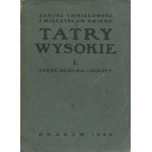 CHMIELOWSKI Janusz, ŚWIERZ Mieczysław - Tatry Wysokie. (Przewodnik szczegółowy) [komplet 4 tomów] [1925-1926]