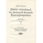 AFTANAZY Roman - Dzieje rezydencji na dawnych kresach Rzeczypospolitej [komplet 11 tomów] [1991-1997]