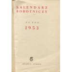 Kalendarz robotniczy na rok 1953 [okł. Janusz Grabiański]