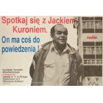 [plakat] BOKIEWICZ Jan - Plakat wyborczy. Solidarność 1989. Spotkaj się z Jackiem Kuroniem