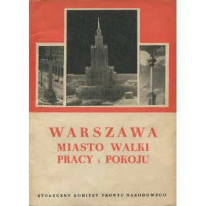 Warszawa. Miasto walki, pracy i pokoju [1952]