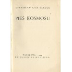 CIESIELCZUK Stanisław - Pies kosmosu [wydanie pierwsze 1929] [Biblioteka Kwadrygi]