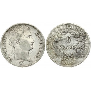 France 5 Francs 1809A Napoleon I (1804-1814; 1815). Obverse: Laureate head right. Obverse Legend: NAPOLEON EMPEREUR...