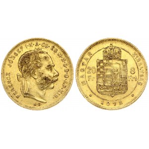 Hungary 8 Forint 20 Francs 1872KB Franz Joseph I(1848-1916). Obverse: Laureate head; right. Reverse...