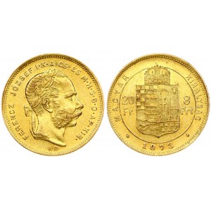 Hungary 8 Forint 20 Francs 1873KB Franz Joseph I(1848-1916). Obverse: Laureate head; right. Reverse...