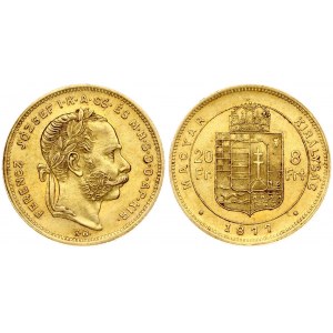 Hungary 8 Forint 20 Francs 1877KB Franz Joseph I(1848-1916). Obverse: Laureate head; right. Reverse...