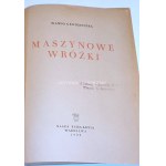 GRODZIEŃSKA - MASZYNOWE WRÓŻKI socrealizm il. Piotrowski