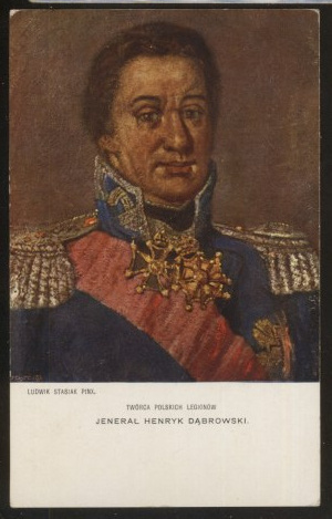 Jenerał Henryk Dąbrowski. Twórca Polskich Legionów.