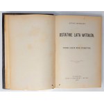 Prochaska, Ostatnie lata Witołda, Warszawa 1882 r.